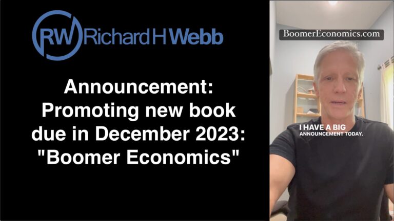 Announcing promotion of "Boomer Economics: Baby Boomer-elected Presidents and their Economic Impact" due in December 2023-Richard H Webb