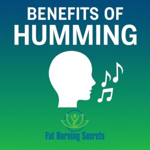 Illustration highlighting the benefits of humming, featuring a human head with musical notes and the Fat Burning Secrets logo on a blue-green background.